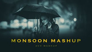 Monsoon Mashup ACV Mashup  Arijit Singh  Atif Aslam  Monsoon Trip [upl. by Reinke]