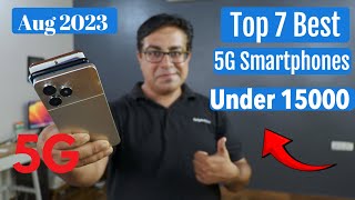 Top 7 Best 5G Phones Under 15000 in August 2023 I Best Smartphone Under 15000 [upl. by Domella]