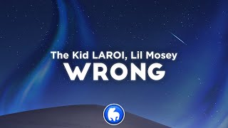 The Kid LAROI  WRONG Clean  Lyrics ft Lil Mosey [upl. by Ray]