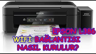 Epson L386 WİFİ KURULUMU NASIL YAPILIR [upl. by Estis]