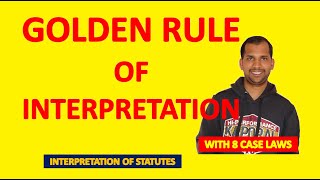 Golden Rule of Interpretation  Rule of Interpretation [upl. by Lymann417]