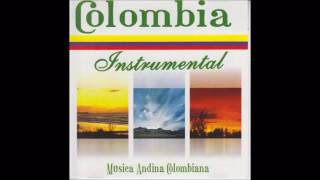 Colombia Instrumental  Musica Andina Colombiana Bambucos  Pasillos [upl. by Tlihcox]