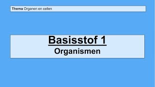 VMBO 3  Organen en cellen  Basisstof 1 Organismen [upl. by Trumann]