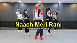 Naach Meri Rani Dance Cover  Guru Randhawa  Nora Fatehi  Deepak Tulsyan Choreography  G M Dance [upl. by Yttik]