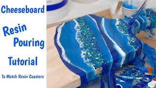 Resin Cheeseboard Pouring Tutorial to Match My Resin Coaster Set [upl. by Lipsey]