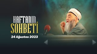 Haftanın Sohbeti 24 Ağustos 2023 [upl. by Notelrahc]