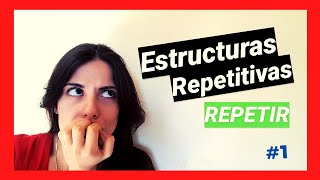 Estructura Repetitiva REPETIR 🤪🖥️  Introducción a los ALGORITMOS y la PROGRAMACIÓN 9 [upl. by Frear244]