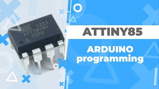 Program the ATTINY85 with Arduino 1818 2022 [upl. by Aicineohp]