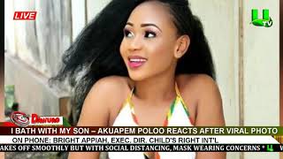 I bath with my son – Akuapem Poloo reacts after viral photo [upl. by Grory]