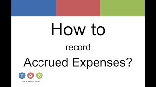 How to record Accrued Expenses [upl. by Hebert110]