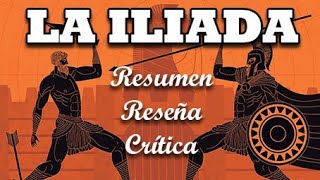 LA ILÍADA ResumenReseñaCrítica [upl. by Cheney]