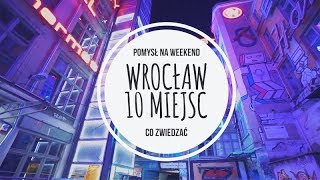 WROCŁAW 10 MIEJSC  CO ZOBACZYĆ  AMAZING POLAND TRIP [upl. by Nagiem]