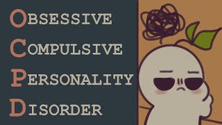 Obsessive Compulsive Personality Disorder OCPD  What is it [upl. by Eirod]