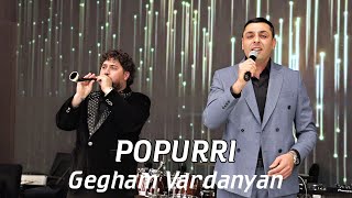 Gegham Vardanyan  POPURRI [upl. by Meras]