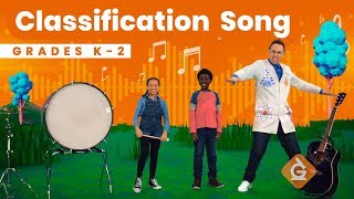 The Classification SONG  Science for Kids  Grades K2 [upl. by Aenit]