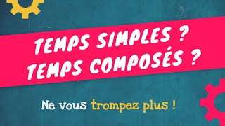 TEMPS SIMPLES  TEMPS COMPOSÉS  Comprenez tout en 3 minutes [upl. by Nayek]