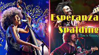 Esperanza Spalding  Live in Concert  Jazz 2022  Best Sound 2022 [upl. by Stretch]