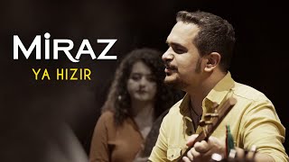 Miraz  Ya Hızır [upl. by Margaretha]