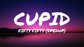 1 Hour FIFTY FIFTY  Cupid sped up Twin Version Lyrics [upl. by Nnahtebazile]