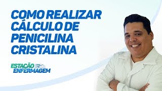 Como realizar cálculo de Penicilina Cristalina [upl. by Eutnoj]