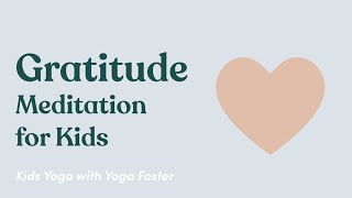 Gratitude Meditation for Kids  Guided mindfulness practice for kids [upl. by Jule815]