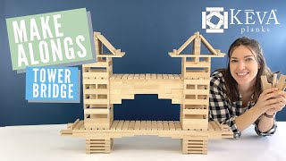 How to Build the TOWER BRIDGE  Make Alongs  KEVA Planks [upl. by Tengdin82]