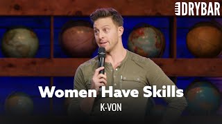 Women Have Skills That Men Dont Kvon [upl. by Pulchi]