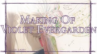 Making Of Violet Evergarden  A Production History [upl. by Marasco]