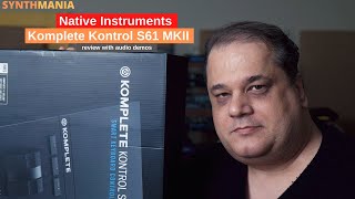 Native Instruments Komplete Kontrol S61 MkII review with audio demos [upl. by Skippie661]