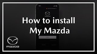 MyMazda  How to Install MyMazda on your mobile device [upl. by Ahtekahs411]