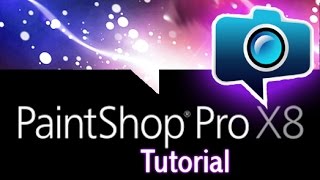 PaintShop Pro X8  Tutorial for Beginners General Overview [upl. by Richmond]