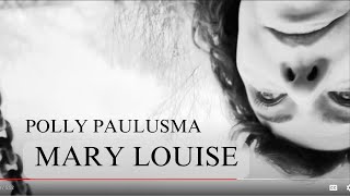 Polly Paulusma  Mary Louise short version [upl. by Ennazus]