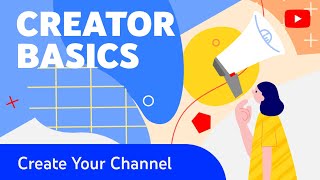 How to Create a YouTube Channel amp Customize It Creator Basics [upl. by Nnaeirb]