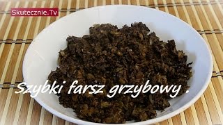 Szybki farsz grzybowy do pierogów uszek pasztecików  SkutecznieTv HD [upl. by Nils]