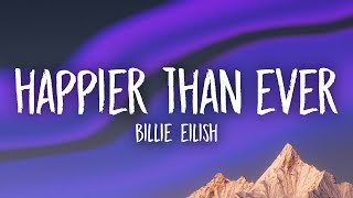 Billie Eilish  Happier Than Ever Lyrics [upl. by Coheman]