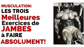 Musculation Les 3 Meilleurs Exercices de Jambes à Faire Absolument [upl. by Dolan]