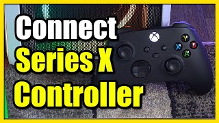 How to Connect Xbox Series X Controller to Computer PC Tutorial [upl. by Ellimak]