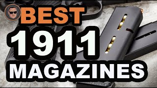 🔥 Best 1911 Magazines The Ultimate Beginner’s Buyer Guide  Gunmann [upl. by Ecneps]