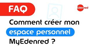 FAQ  Comment créer mon espace personnel MyEdenred [upl. by Ettevroc]