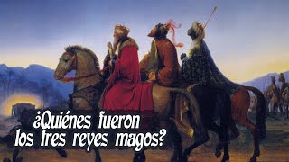 ¿Quiénes fueron los tres reyes magos [upl. by Ramak]