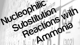 Nucleophilic substitution reactions with ammonia [upl. by Aerbma318]