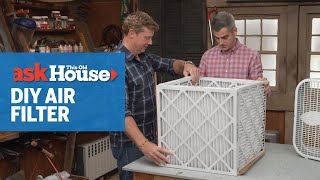 How to Make a DIY Air Filter  Ask This Old House [upl. by Lleoj617]