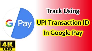 UPI Transaction ID In Google Pay  What is UPI Transaction ID  Importance of UPI Transaction ID [upl. by Aihsot906]