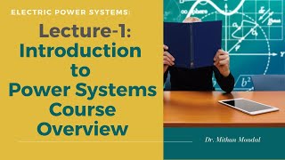 Power Systems  Lecture1  Introduction to Electric Power Systems Course Overview [upl. by Sayers]