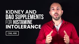 Kidney and DAO Supplements for Histamine Intolerance  Chris Masterjohn Lite 90 [upl. by Tavi]