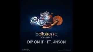 Ranidu ft Anson Dip on it Bailatronic mix [upl. by Freya]