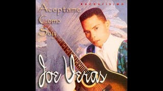 Aceptame Como Soy  Joe Veras Audio Bachata [upl. by Fredela]