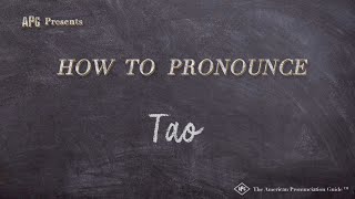 How to Pronounce Tao Real Life Examples [upl. by Meela479]