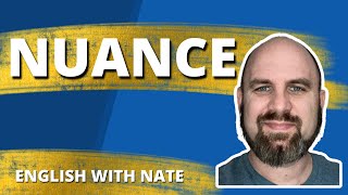 Define Nuance and Pronounce Nuance Learn English With Nate [upl. by Udall]