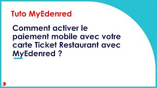 Tuto MyEdenred Comment activer le paiement mobile sur MyEdenred [upl. by Lewendal]